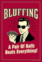Bluffing APairOfBallsBeatsEverything