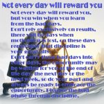 9 nem tods dias vao te recompensar em ingles